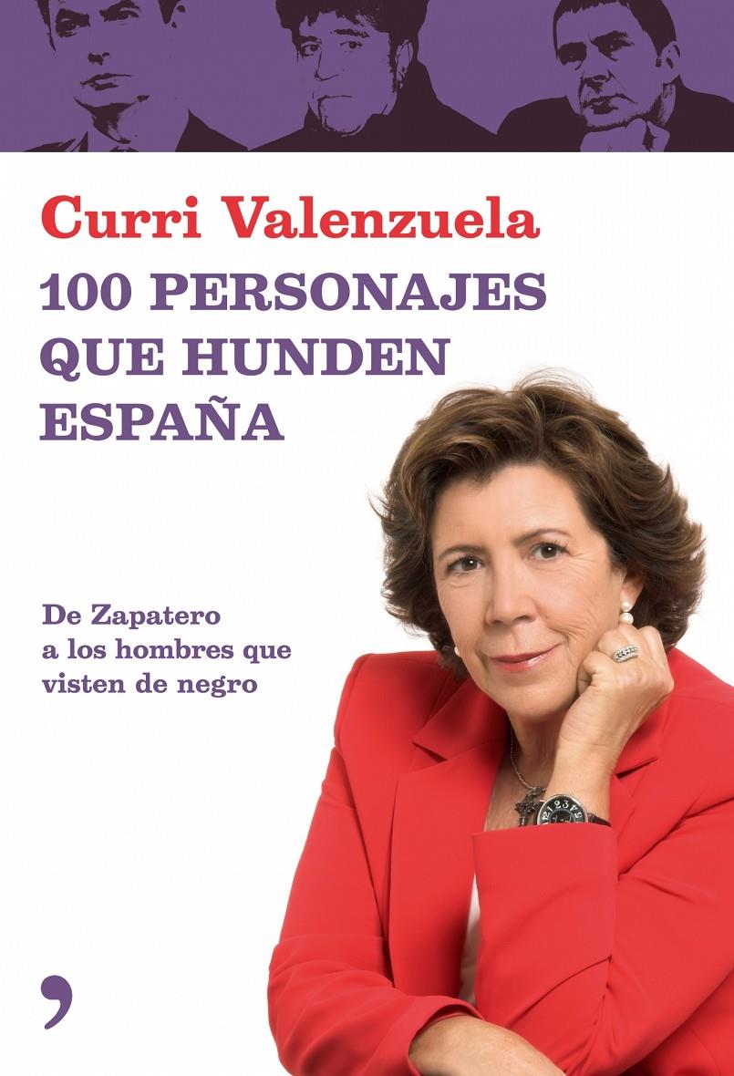 100 PERSONAJES QUE HUNDEN ESPAÑA | 9788484606406 | VALENZUELA, CURRI | Galatea Llibres | Llibreria online de Reus, Tarragona | Comprar llibres en català i castellà online