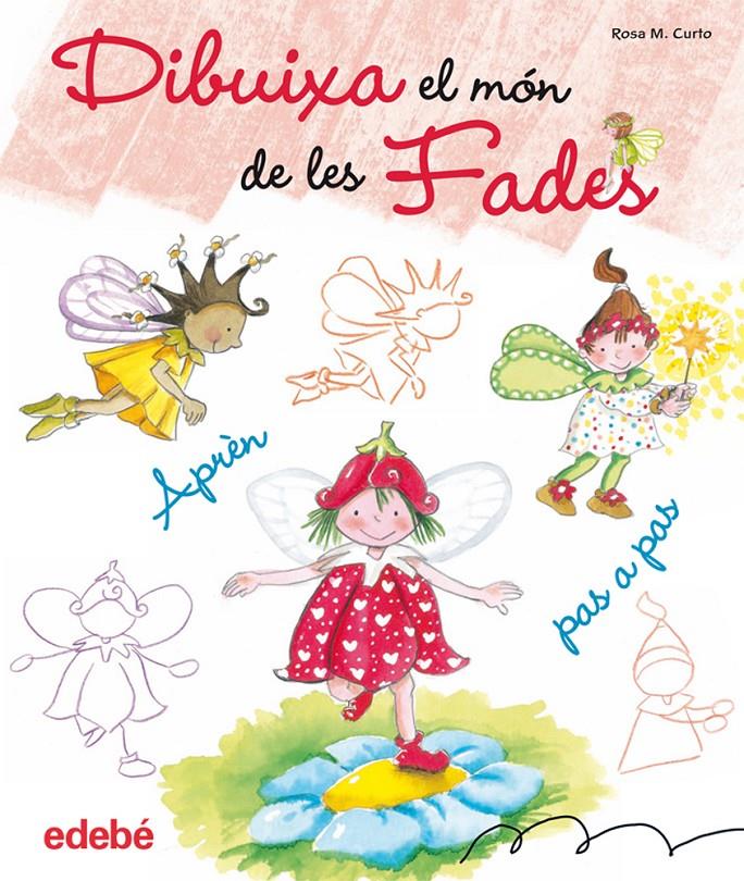 DIBUIXA EL MÓN DE LES FADES | 9788468303598 | CURTO, ROSA | Galatea Llibres | Llibreria online de Reus, Tarragona | Comprar llibres en català i castellà online