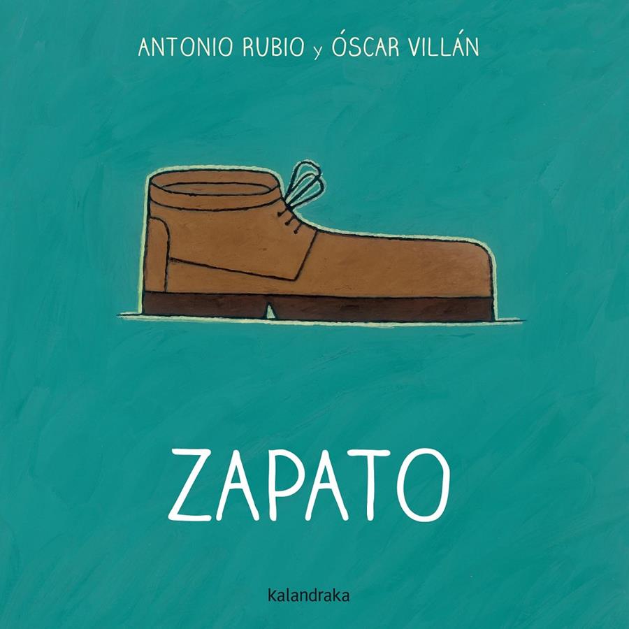 ZAPATO | 9788492608775 | RUBIO HERRERO, ANTONIO/VILLÁN SEOANE, OSCAR | Galatea Llibres | Librería online de Reus, Tarragona | Comprar libros en catalán y castellano online