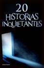 20 HISTORIAS INQUIETANTES | 9788445077412 | AA.VV. | Galatea Llibres | Llibreria online de Reus, Tarragona | Comprar llibres en català i castellà online