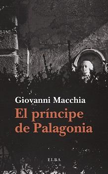 EL PRÍNCIPE DE PALAGONIA | 9788412807356 | MACCHIA, GIOVANNI | Galatea Llibres | Llibreria online de Reus, Tarragona | Comprar llibres en català i castellà online