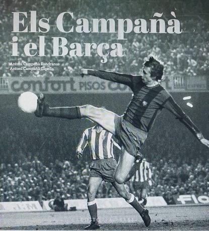 ELS CAMPAÑÀ I EL BARÇA. MÉS ENLLÀ DEL FUTBOL (1935-2007) | 9788419007988 | GONZÀLEZ VILALTA, ARNAU/MONNÉ CAMPAÑÁ, TONI | Galatea Llibres | Llibreria online de Reus, Tarragona | Comprar llibres en català i castellà online