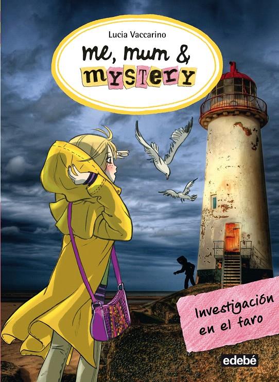 ME, MUM & MYSTERY: INVESTIGACIÓN EN EL FARO | 9788468324722 | Galatea Llibres | Llibreria online de Reus, Tarragona | Comprar llibres en català i castellà online