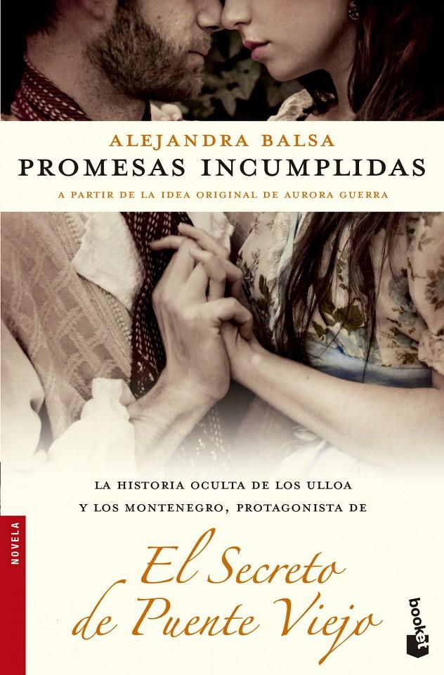 PROMESAS INCUMPLIDAS. EL SECRETO DEL PUENTE VIEJO | 9788499983615 | BALSA, ALEX | Galatea Llibres | Llibreria online de Reus, Tarragona | Comprar llibres en català i castellà online