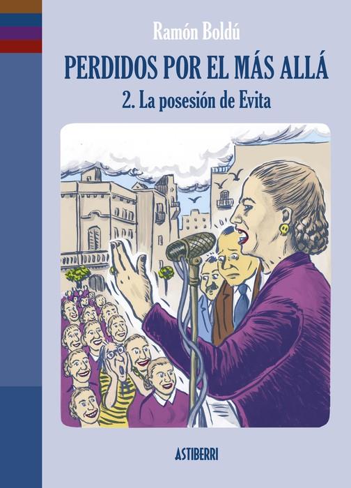 PERDIDOS POR EL MÁS ALLÁ 2. LA POSESIÓN DE EVITA | 9788410332171 | BOLDÚ, RAMÓN | Galatea Llibres | Llibreria online de Reus, Tarragona | Comprar llibres en català i castellà online