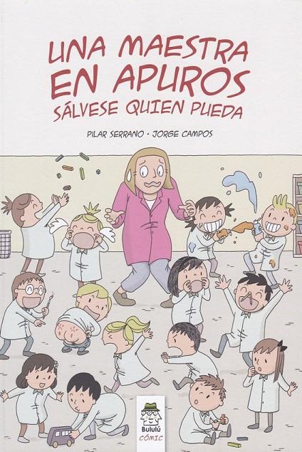 UNA MAESTRA EN APUROS | 9788494954948 | SERRANO, PILAR / CAMPOS, JORGE | Galatea Llibres | Librería online de Reus, Tarragona | Comprar libros en catalán y castellano online