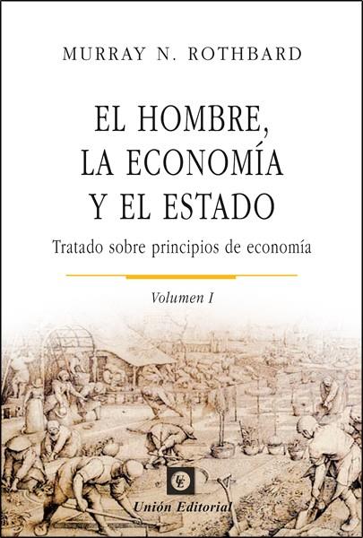 EL HOMBRE, LA ECONOMÍA Y EL ESTADO (VOLUMEN 1) | 9788472095557 | ROTHBARD, MURRAY N. | Galatea Llibres | Llibreria online de Reus, Tarragona | Comprar llibres en català i castellà online