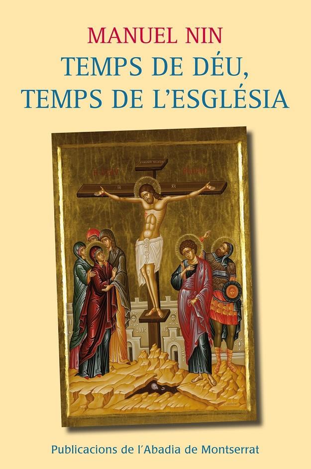 TEMPS DE DÉU, TEMPS D'ESGLÉSIA | 9788498835700 | NIN I GÜELL, MANUEL | Galatea Llibres | Librería online de Reus, Tarragona | Comprar libros en catalán y castellano online