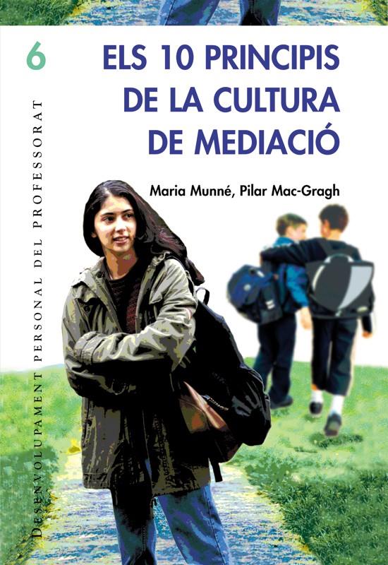 10 PRINCIPIS DE LA CULTURA DE MEDIACIO, ELS | 9788478274376 | MUNNE, MARIA | Galatea Llibres | Llibreria online de Reus, Tarragona | Comprar llibres en català i castellà online