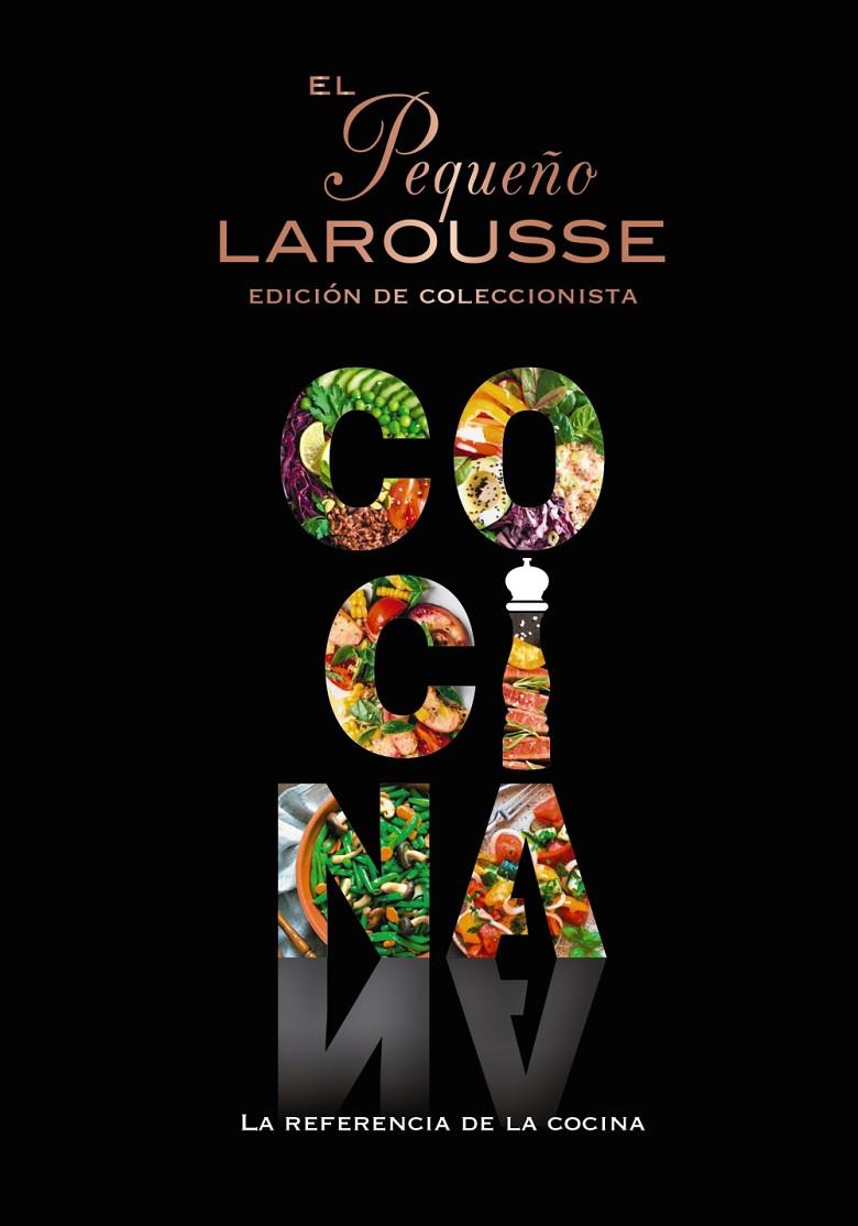 EL PEQUEÑO LAROUSSE DE LA COCINA. EDICION COLECCIONISTA | 9788419739117 | Galatea Llibres | Llibreria online de Reus, Tarragona | Comprar llibres en català i castellà online