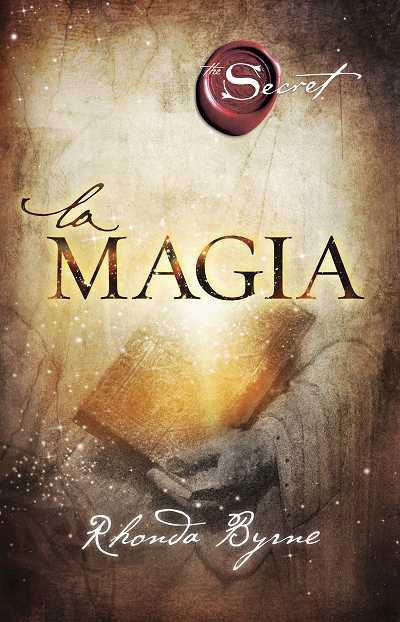 LA MAGIA | 9788479538286 | BYRNE, RHONDA | Galatea Llibres | Librería online de Reus, Tarragona | Comprar libros en catalán y castellano online