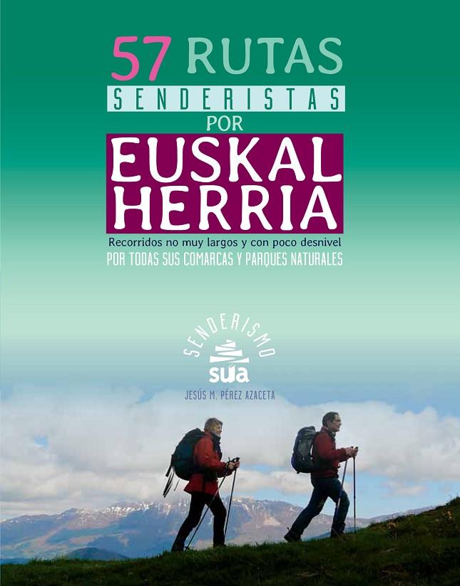 57 RUTAS SENDERISTAS POR EUSKAL HERRIA | 9788482165622 | PEREZ AZACETA, JESUS M. | Galatea Llibres | Librería online de Reus, Tarragona | Comprar libros en catalán y castellano online