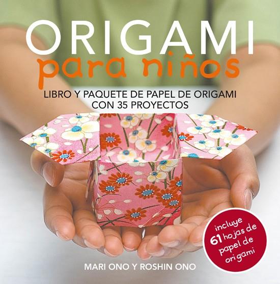 ORIGAMI PARA NIÑOS | 9788415053460 | ONO, MARI/ONO, ROSHIN | Galatea Llibres | Llibreria online de Reus, Tarragona | Comprar llibres en català i castellà online