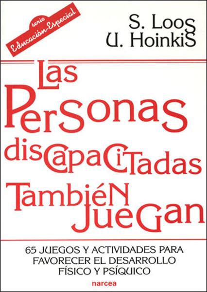 PERSONAS DISCAPACITADAS TAMBIEN JUEGAN : 65 JUEGOS Y ACT, LA | 9788427715493 | LOOS, SIGRID (1954- ) | Galatea Llibres | Llibreria online de Reus, Tarragona | Comprar llibres en català i castellà online