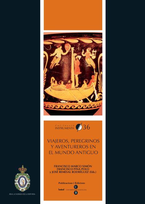 VIAJEROS, PEREGRINOS Y AVENTUREROS EN EL MUNDO ANTIGUO | 9788447534807 | REMESAL, J. | Galatea Llibres | Librería online de Reus, Tarragona | Comprar libros en catalán y castellano online