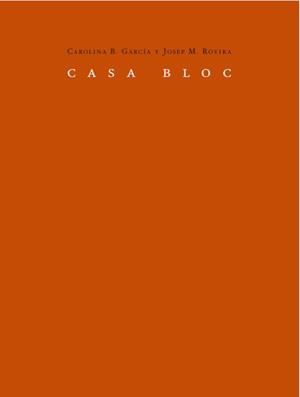 CASA BLOC | 9788492607464 | GARCIA, CAROLINA B. / ROVIRA, JOSEP M. | Galatea Llibres | Llibreria online de Reus, Tarragona | Comprar llibres en català i castellà online