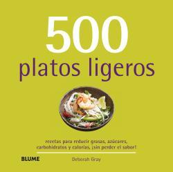 500 PLATOS LIGEROS | 9788415317722 | GRAY, DEBORAH/DINGMANN, EMILY | Galatea Llibres | Llibreria online de Reus, Tarragona | Comprar llibres en català i castellà online