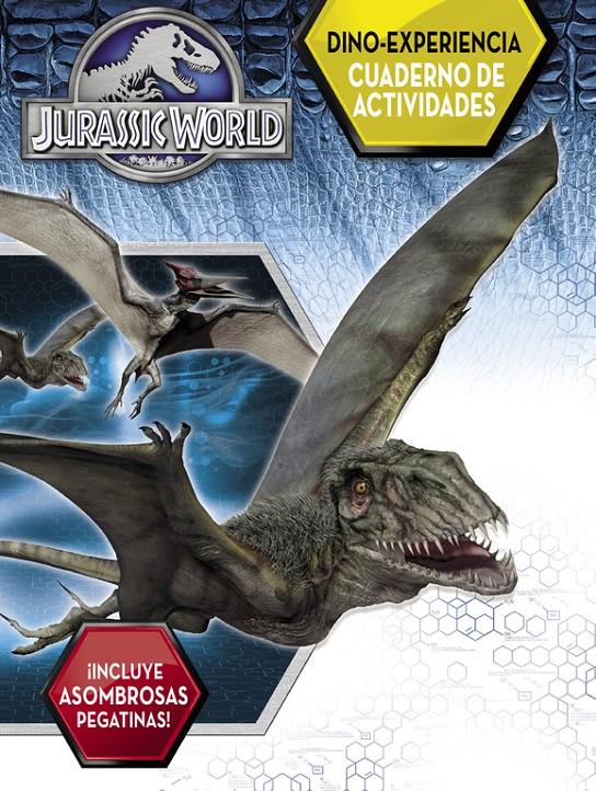 DINO-EXPERIENCIA. CUADERNO DE ACTIVIDADES (JURASSIC WORLD) | 9788437200071 | Galatea Llibres | Llibreria online de Reus, Tarragona | Comprar llibres en català i castellà online