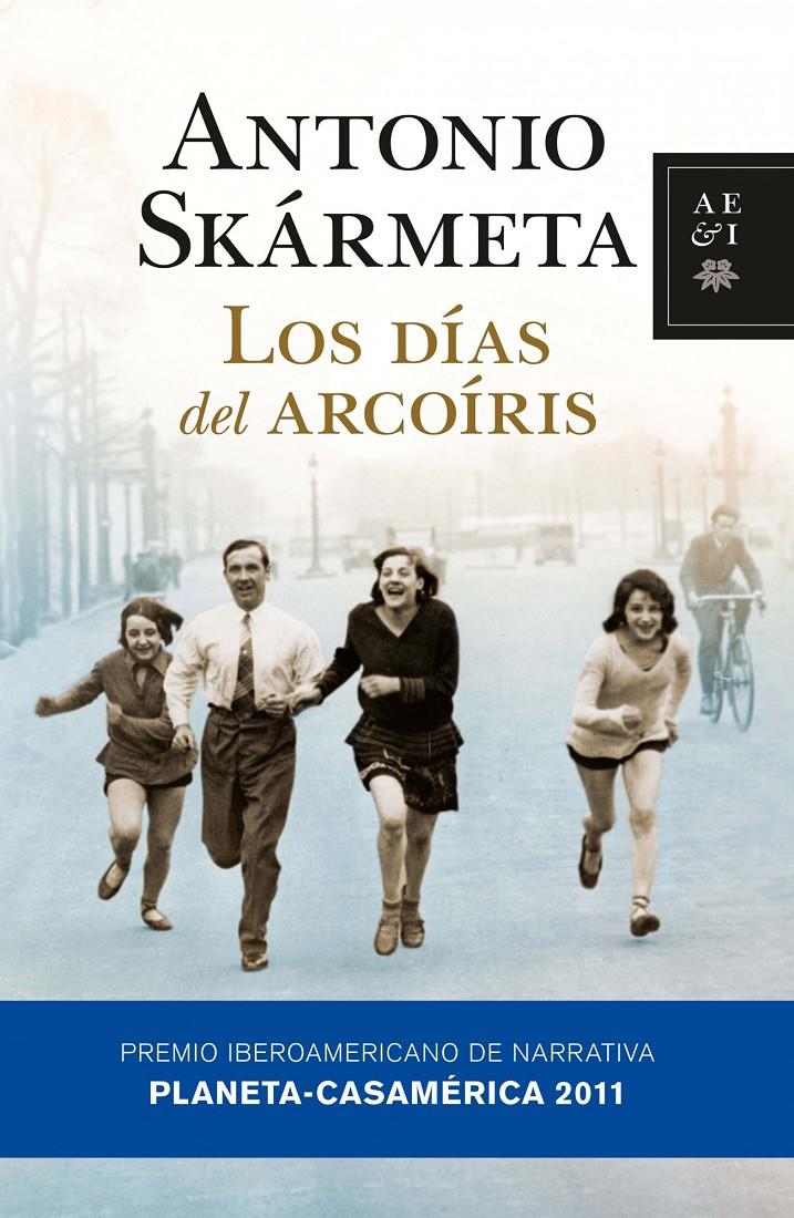 DÍAS DEL ARCOÍRIS, LOS | 9788408092759 | SKARMETA, ANTONIO | Galatea Llibres | Librería online de Reus, Tarragona | Comprar libros en catalán y castellano online