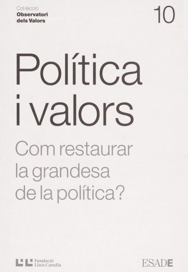 POLITICA I VALORS COM RESTAURAR LA GRANDESA DE LA POLITICA | 9788472269293 | ORTIZ, DANIEL | Galatea Llibres | Llibreria online de Reus, Tarragona | Comprar llibres en català i castellà online