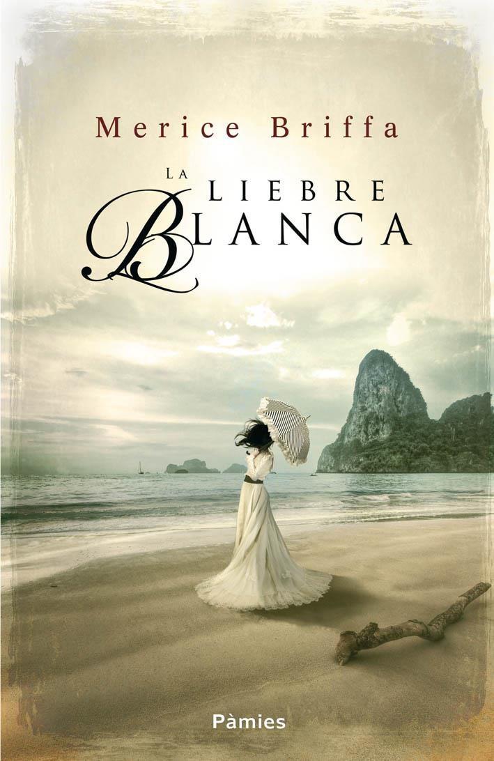 LA LIEBRE BLANCA | 9788415433309 | BRIFFA, MERICE | Galatea Llibres | Llibreria online de Reus, Tarragona | Comprar llibres en català i castellà online