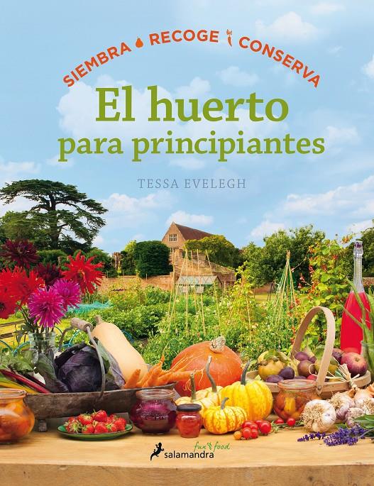 EL HUERTO PARA PRINCIPIANTES | 9788416295036 | EVELEGH, TESSA | Galatea Llibres | Llibreria online de Reus, Tarragona | Comprar llibres en català i castellà online