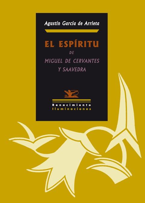 ESPIRITU DE MIGUEL DE CERVANTES, EL | 9788484724148 | GARCIA DE ARRIETA, AGUSTIN | Galatea Llibres | Librería online de Reus, Tarragona | Comprar libros en catalán y castellano online