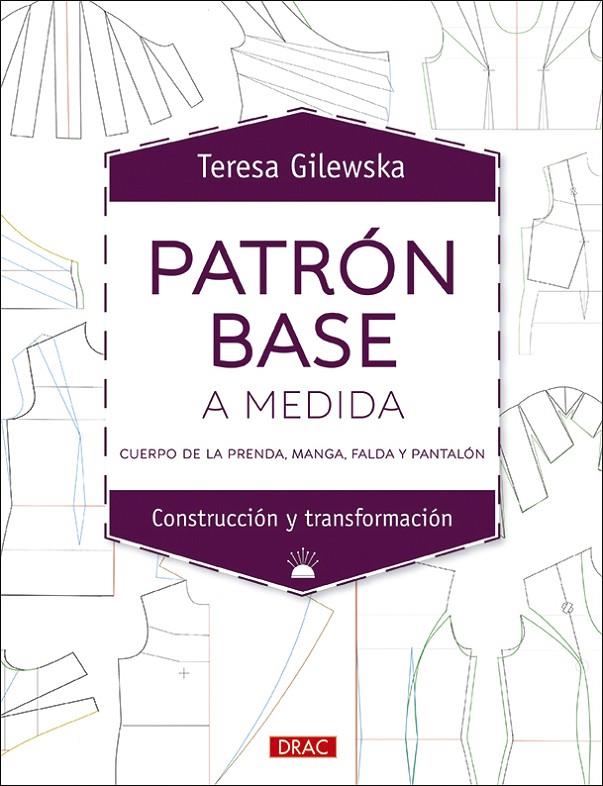 PATRÓN BASE A MEDIDA | 9788498746518 | GILEWSKA, TERESA | Galatea Llibres | Librería online de Reus, Tarragona | Comprar libros en catalán y castellano online
