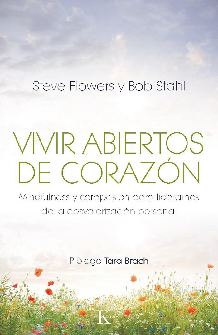 VIVIR ABIERTOS DE CORAZÓN | 9788499883106 | FLOWERS, STEVE/STAHL, BOB | Galatea Llibres | Llibreria online de Reus, Tarragona | Comprar llibres en català i castellà online