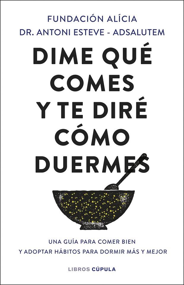 DIME QUÉ COMES Y TE DIRÉ CÓMO DUERMES | 9788448041724 | ESTEVE, ANTONI | Galatea Llibres | Llibreria online de Reus, Tarragona | Comprar llibres en català i castellà online