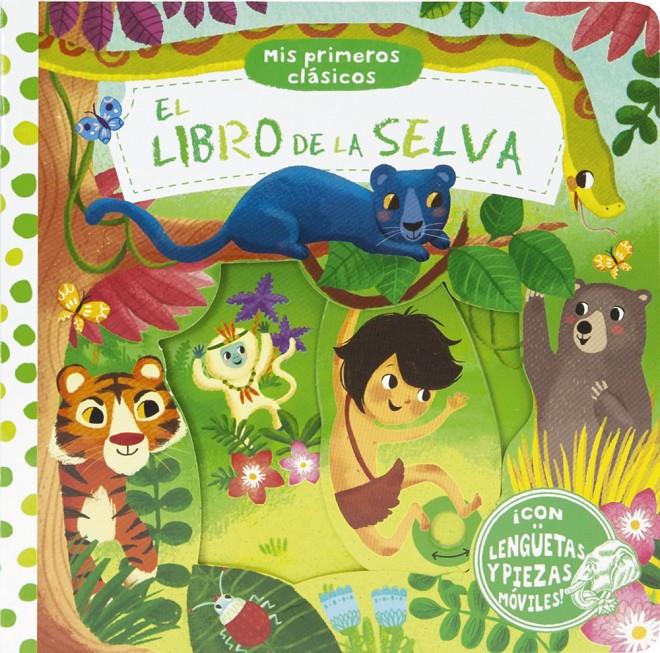 MIS PRIMEROS CLÁSICOS. EL LIBRO DE LA SELVA | 9788469604403 | Galatea Llibres | Llibreria online de Reus, Tarragona | Comprar llibres en català i castellà online