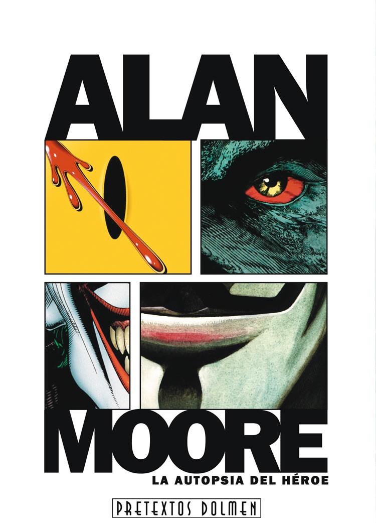 ALAN MOORE: LA AUTOPSIA DEL HEROE | 9788492458622 | VARGAS, J.J. | Galatea Llibres | Llibreria online de Reus, Tarragona | Comprar llibres en català i castellà online