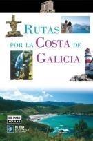 RUTAS POR LA COSTA DE GALICIA | 9788403508262 | ESAÍN, GUILLERMO | Galatea Llibres | Llibreria online de Reus, Tarragona | Comprar llibres en català i castellà online