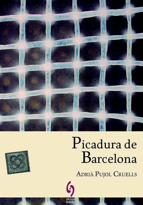 PICADURA DE BARCELONA | 9788494256417 | PUJOL CRUELLS, ADRIÀ | Galatea Llibres | Librería online de Reus, Tarragona | Comprar libros en catalán y castellano online