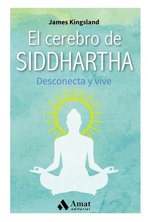 EL CEREBRO DE SIDDHARTHA | 9788497359368 | KINGSLAND, JAMES | Galatea Llibres | Llibreria online de Reus, Tarragona | Comprar llibres en català i castellà online