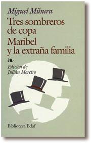 TRES SOMBREROS DE COPA. MARIBEL Y LA EXTRAÑA FAMILIA | 9788441404946 | MIHURA, MIGUEL | Galatea Llibres | Llibreria online de Reus, Tarragona | Comprar llibres en català i castellà online