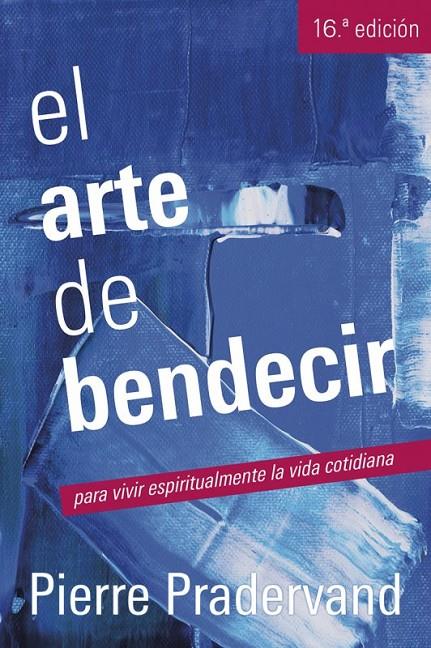 ARTE DE BENDECIR, EL | 9788429313536 | PRADERVAND, PIERRE | Galatea Llibres | Llibreria online de Reus, Tarragona | Comprar llibres en català i castellà online