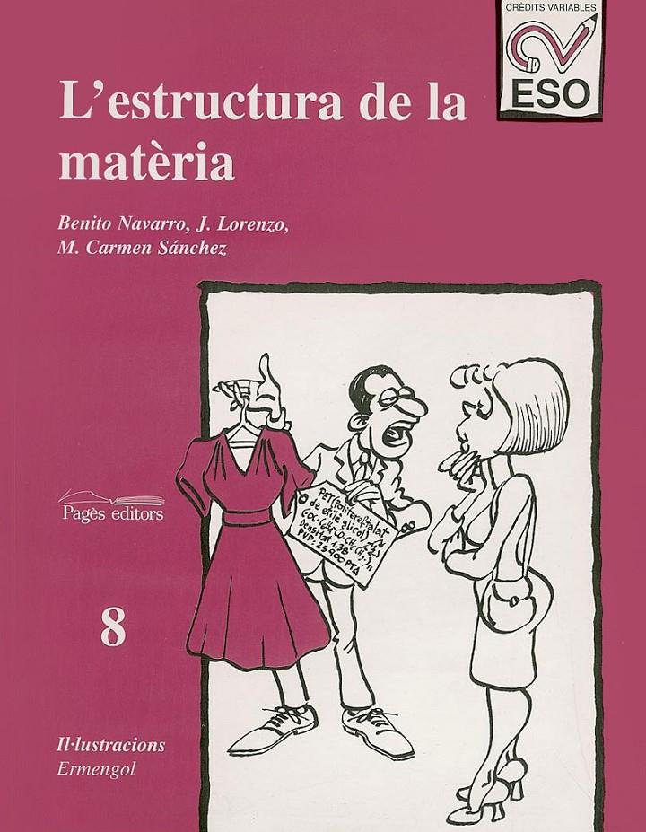 ESTRUCTURA DE LA MATERIA, L' | 9788479354237 | NAVARRO, B./RAMÍREZ, L./SÁNCHEZ, M. CARMEN | Galatea Llibres | Llibreria online de Reus, Tarragona | Comprar llibres en català i castellà online