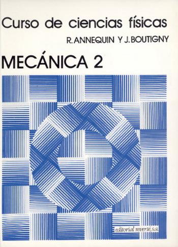 MECANICA II (CURSO DE CIENCIAS FISICAS; T.2) | 9788429140026 | ANNEQUIN, R. ; BOUTIGNY, J. | Galatea Llibres | Llibreria online de Reus, Tarragona | Comprar llibres en català i castellà online