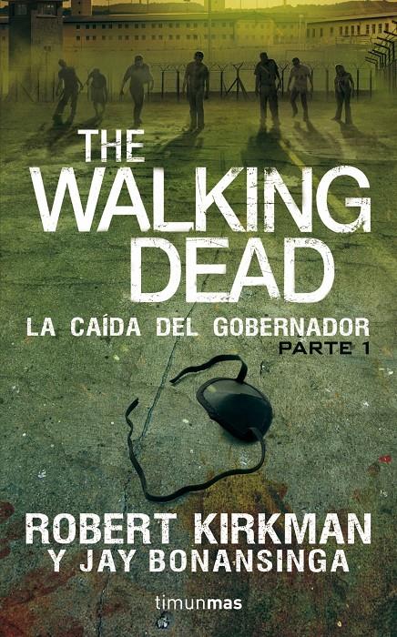 THE WALKING DEAD: LA CAÍDA DEL GOBERNADOR | 9788448015824 | BONANSINGA, JAY | Galatea Llibres | Llibreria online de Reus, Tarragona | Comprar llibres en català i castellà online