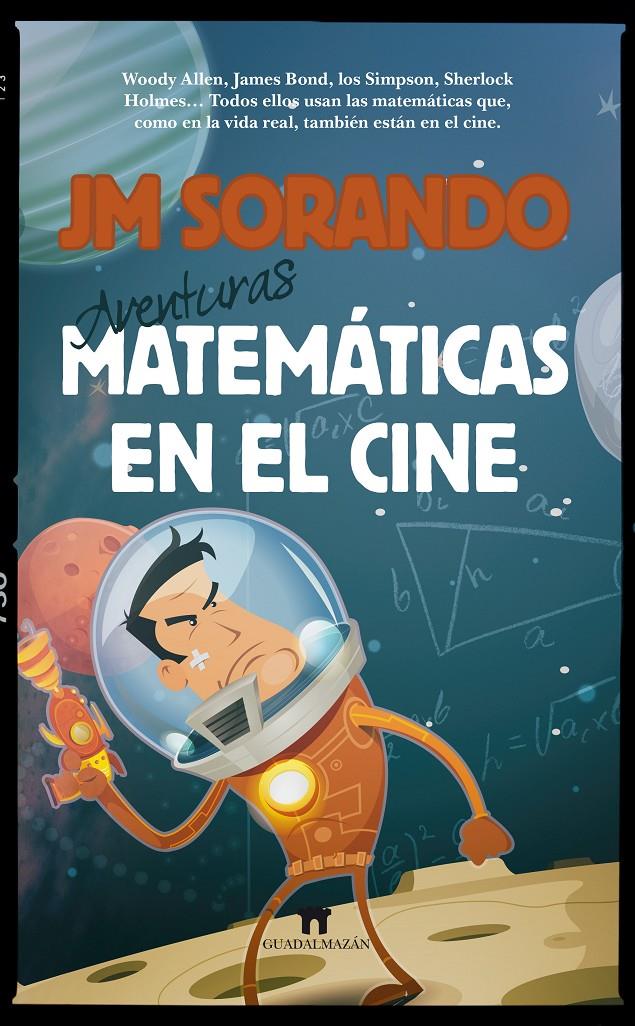 AVENTURAS MATEMÁTICAS EN EL CINE | 9788494384660 | SORANDO MUZÁS, JOSÉ MARÍA | Galatea Llibres | Librería online de Reus, Tarragona | Comprar libros en catalán y castellano online