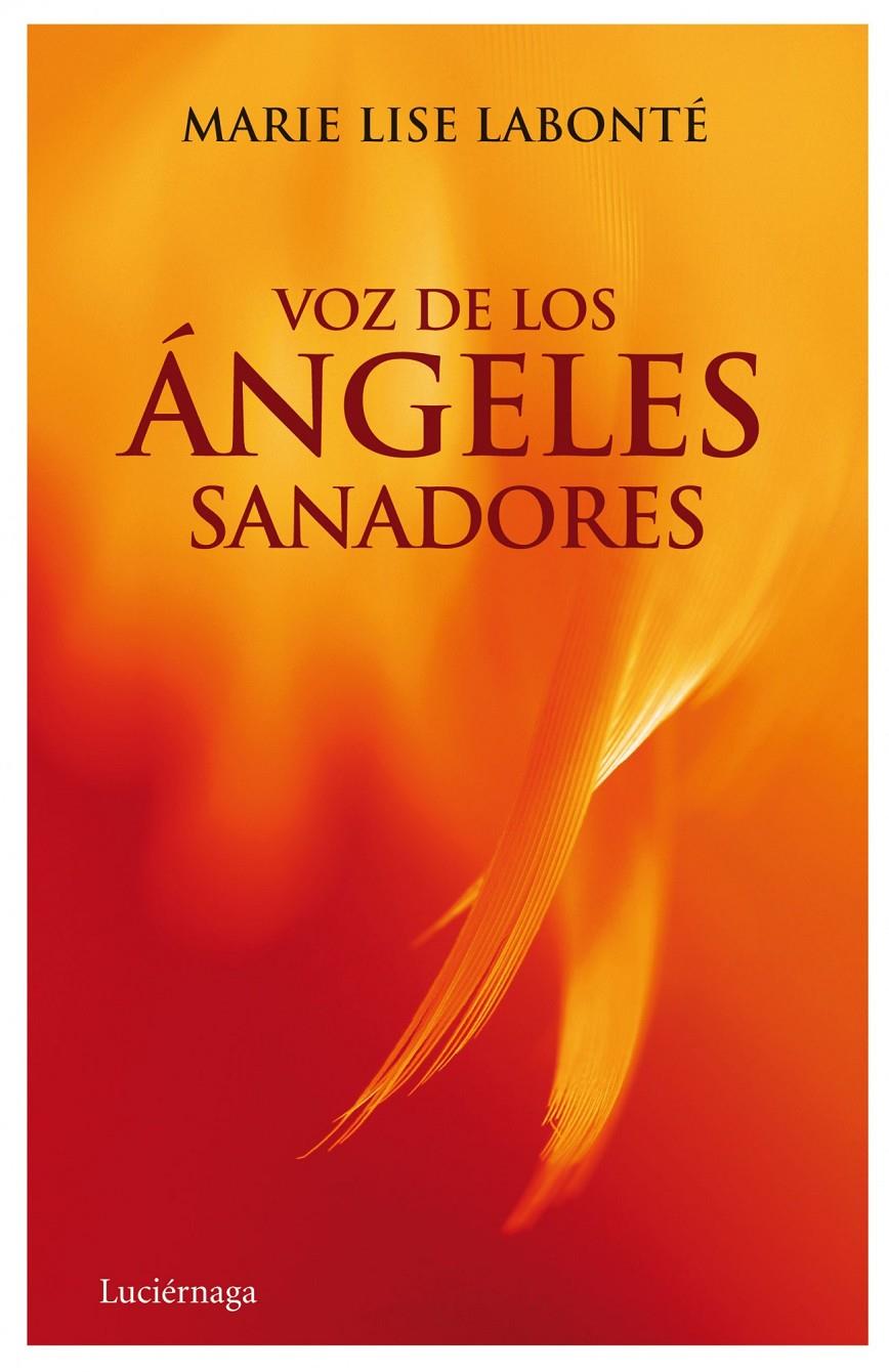 VOZ DE LOS ANGELES SANADORES | 9788489957053 | LABONTE, MARIE LISE | Galatea Llibres | Llibreria online de Reus, Tarragona | Comprar llibres en català i castellà online