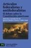 ARTICULOS FEDERALISTAS Y ANTIFEDERALISTAS | 9788420640990 | SANCHEZ-CUENCA, IGNACIO | Galatea Llibres | Llibreria online de Reus, Tarragona | Comprar llibres en català i castellà online