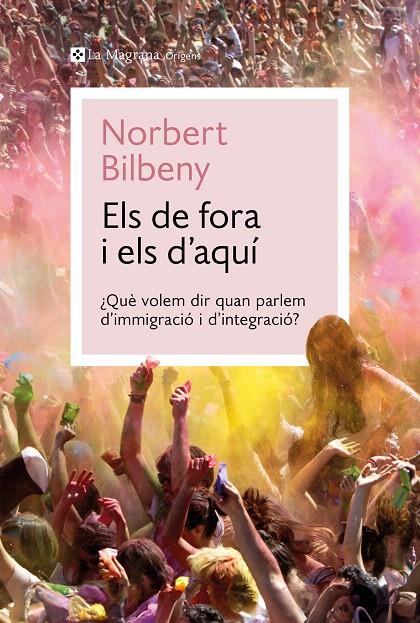 ELS DE FORA I ELS D'AQUÍ | 9788410009424 | BILBENY, NORBERT | Galatea Llibres | Llibreria online de Reus, Tarragona | Comprar llibres en català i castellà online