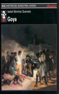 GOYA.HISTORIA DEL MUNDO PARA JOVENES | 9788446006060 | SANCHEZ QUEVEDO,ISABEL | Galatea Llibres | Llibreria online de Reus, Tarragona | Comprar llibres en català i castellà online