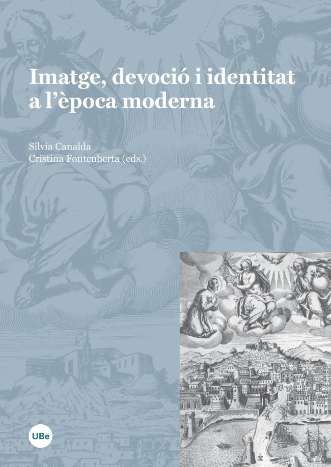 IMATGE, DEVOCIÓ I IDENTITAT A L'ÈPOCA MODERNA | 9788447537853 | CANALDA, SILVIA | Galatea Llibres | Llibreria online de Reus, Tarragona | Comprar llibres en català i castellà online