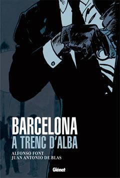 BARCELONA A TREC D'ALBA | 9788483571309 | FONT, ALFONSO | Galatea Llibres | Llibreria online de Reus, Tarragona | Comprar llibres en català i castellà online