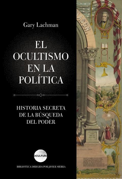 EL OCULTISMO EN LA POLÍTICA | 9788416694631 | LACHMAN, GARY | Galatea Llibres | Llibreria online de Reus, Tarragona | Comprar llibres en català i castellà online