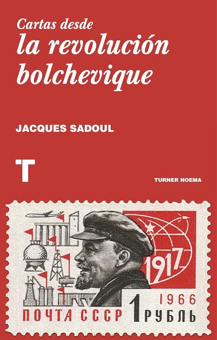 CARTAS DESDE LA REVOLUCIÓN BOLCHEVIQUE | 9788416714049 | SADOUL, JACQUES | Galatea Llibres | Llibreria online de Reus, Tarragona | Comprar llibres en català i castellà online