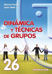 DINAMICA Y TECNICAS DE GRUPO | 9788498422184 | FRANCIA, ALFONSO - MATA, JAVIER | Galatea Llibres | Llibreria online de Reus, Tarragona | Comprar llibres en català i castellà online